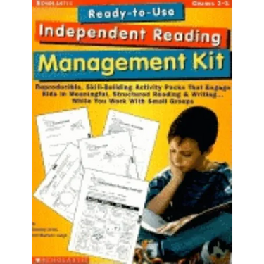 Ready-To-Use Independent Reading Management Kit: Grades 2-3: Reproducible, Skill-Building Activity Packs That Engage Kids in Meaningful, Structured Re
