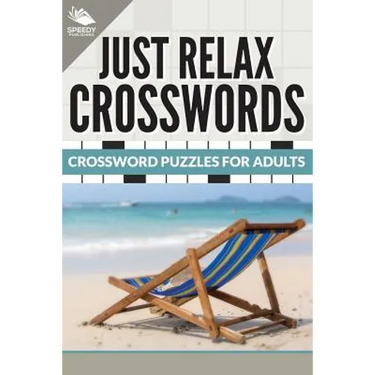 Just Relax Crosswords: Crossword Puzzles For Adults