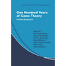 One Hundred Years of Game Theory: A Nobel Symposium