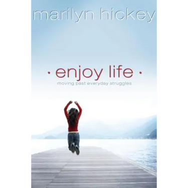Enjoy Life: Moving Past Everyday Struggles