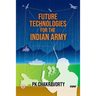Future Technologies for the Indian Army