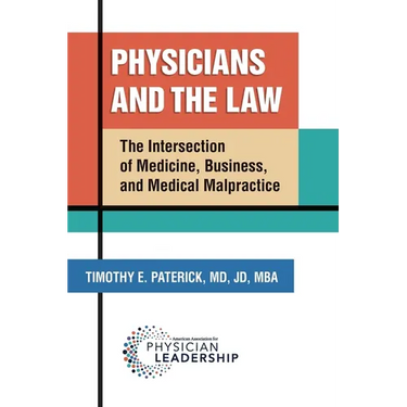 Physicians and the Law: The Intersection of Medicine, Business, and Medical Malpractice