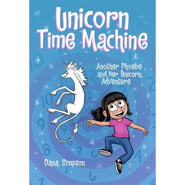 Unicorn Time Machine: Another Phoebe and Her Unicorn Adventure Volume 20
