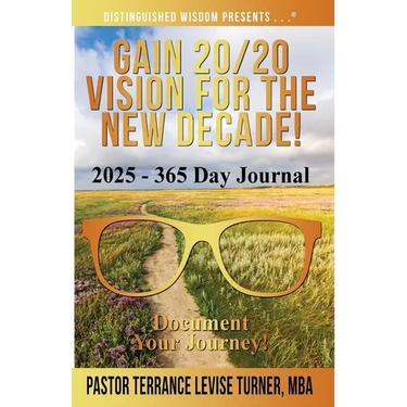 Gain 20/20 Vision for the New Decade! 2025 - 365 Day Journal: Document Your Journey!