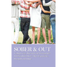 Sober & Out: Lesbian, Gay, Bisexual and Transgender AA Members Share Their Experience, Strength and Hope