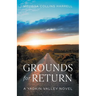 Grounds for Return: A Yadkin Valley Novel