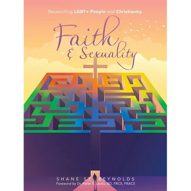 Faith & Sexuality: Reconciling LGBT+ People and Christianity.