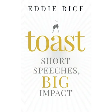 Toast: Short Speeches, Big Impact