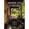 Another Life Is Possible: Insights from 100 Years of Life Together