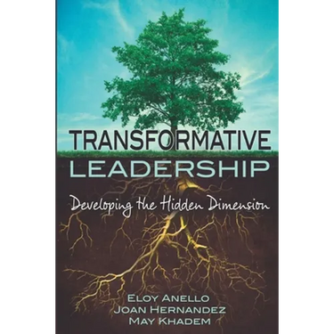 Transformative Leadership: Developing the Hidden Dimension