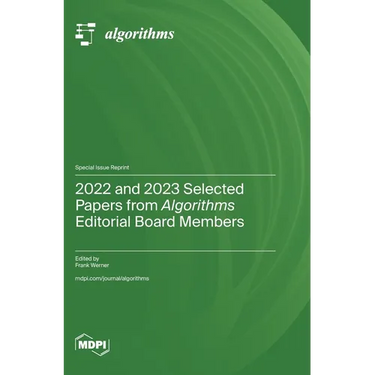2022 and 2023 Selected Papers from Algorithms Editorial Board Members