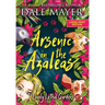 Arsenic in the Azaleas