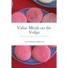 Value Meals on the Volga: Sharing our Heritage with a New Generation
