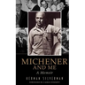 Michener and Me: A Memoir