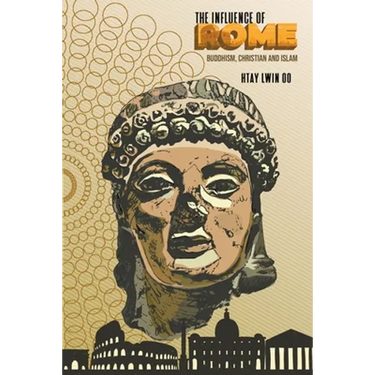 The Influence of Rome: Buddhism, Christian and Islam