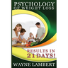 Psychology of Weight Loss - Results in 21 days
