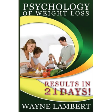 Psychology of Weight Loss - Results in 21 days