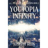 Youtopia Infinity: A Techno-Thriller