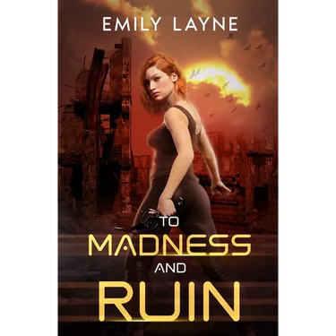 To Madness and Ruin