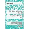 My Name is Monika - Part 3 / Moje ime je Monika - 3. dio: A Mini Novel With Vocabulary Section for Learning Croatian, Level Perfection B2 = Advanced L