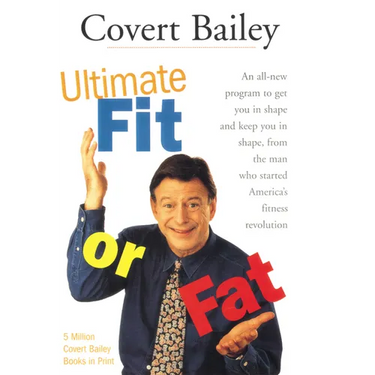 The Ultimate Fit or Fat: An All-New Program to Get You in Shape and Keep You in Shape