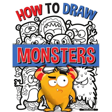 How to Draw Monsters: A Simple Step-by-Step Guide to Drawing Monsters, Learn to Draw Monsters In a Fun and Easy Way