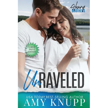 Unraveled: A Friends to Lovers Small Town Romance