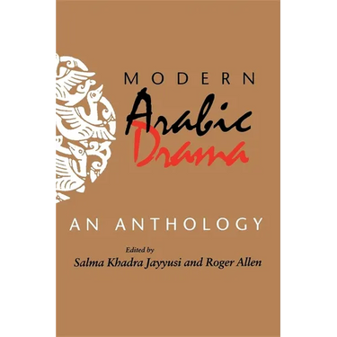 Modern Arabic Drama: An Anthology