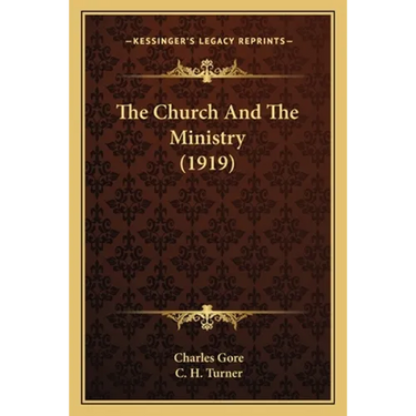 The Church And The Ministry (1919)