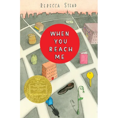 When You Reach Me: (Newbery Medal Winner)
