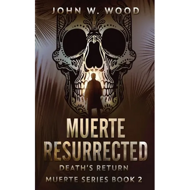 Muerte Resurrected: Death's Return