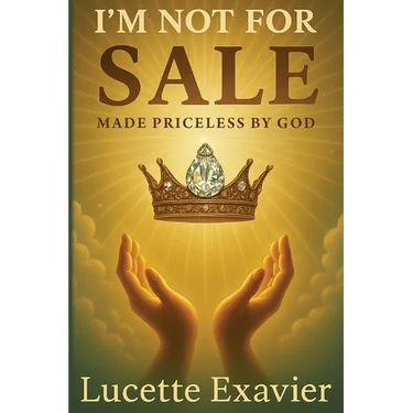 I'm Not for Sale: Made Priceless by God