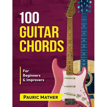 100 Guitar Chords: For Beginners & Improvers