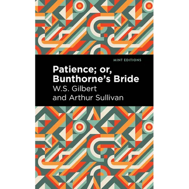 Patience; Or, Bunthorne's Bride