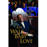 The Gospel According to REV. Walt Baby Love: Inspirations and Meditations from the Gospel Radio Legend