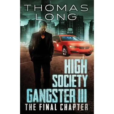 High Society Gangster III: The Final Chapter