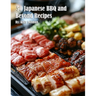 50 Japanese BBQ and Beyond Recipes