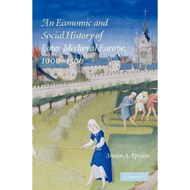 An Economic and Social History of Later Medieval Europe, 1000-1500