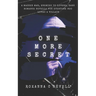 One More Secret: A masked man, enemies to lovers, dark romance novella for everyone who loves a villain