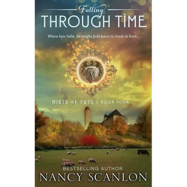 Falling Through Time: A time travel romance