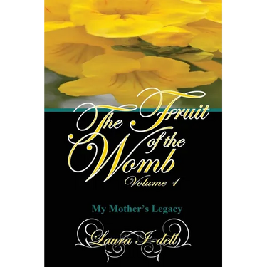 The Fruit of the Womb Volume 1