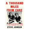 A Thousand Miles from Care: The Hunt for My Brother's Killer - A Thirty-Year Quest for Justice