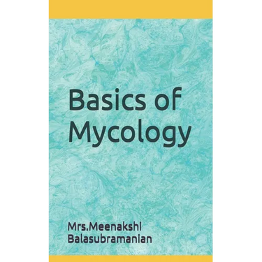 Basics of Mycology: Mycology