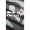 Theatre and Violence