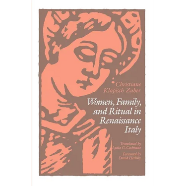 Women, Family, and Ritual in Renaissance Italy