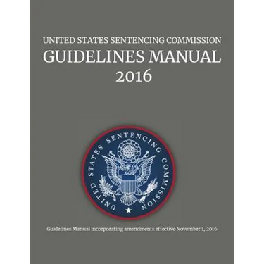 United States Sentencing Commission, Guidelines Manual, 2016