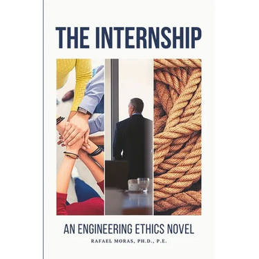 The Internship: An Engineering Ethics Novel