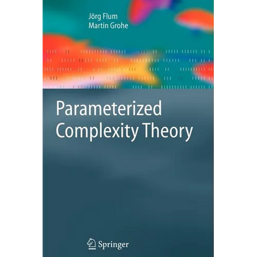 Parameterized Complexity Theory