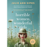 Horrible Women, Wonderful Girls: A Jaycee Grayson Novel