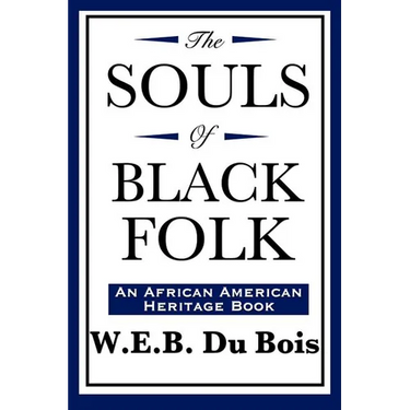 The Souls of Black Folk (An African American Heritage Book)